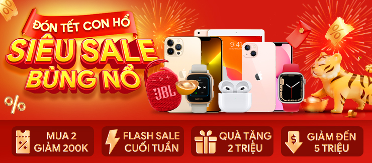 ĐÓN TẾT CON HỔ - SIÊU SALE BÙNG NỔ