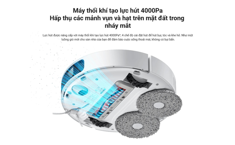 Hiệu suất làm sạch vượt trội với lực hút 4000Pa