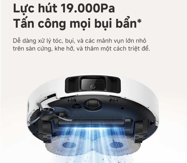 Lực hút mạnh mẽ 19.000pa làm sạch vượt trội