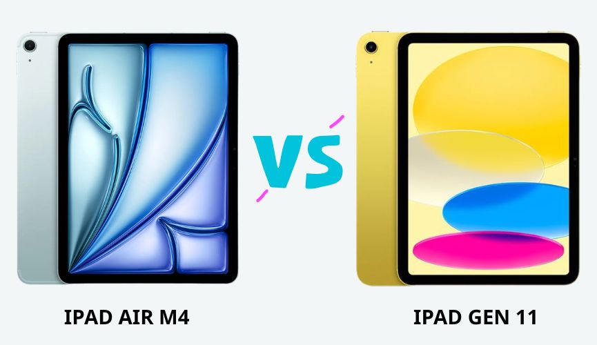So sánh thông số giữa iPad Air M4 vs iPad Gen 11